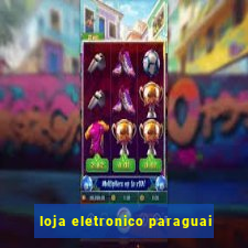 loja eletronico paraguai